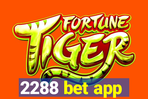 2288 bet app